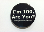 EMC² I'm 100, Are You? Button